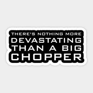 Big Chopper Sticker